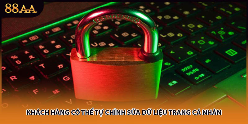 Khách hàng có thể tự chỉnh sửa dữ liệu trang cá nhân